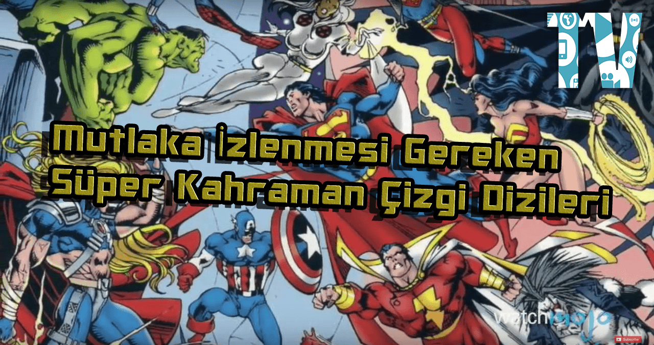 Mutlaka İzlenmesi Gereken Süper Kahraman Çizgi Dizileri - TechnoVadi