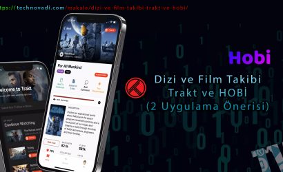 Dizi ve Film Takibi – Trakt ve HOBİ (2 Uygulama)