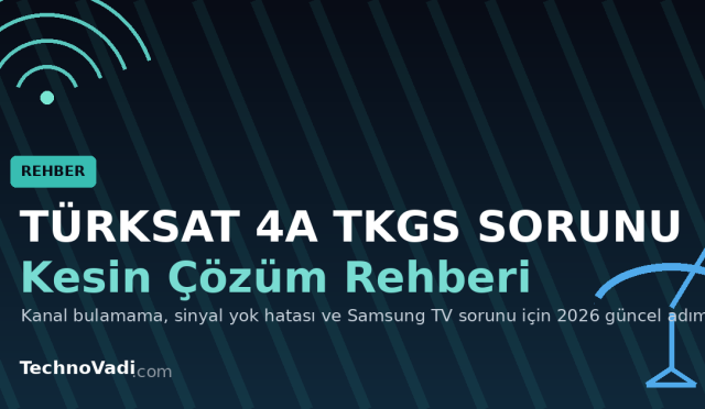 Türksat 4A TKGS sorunu kesin çözüm rehberi kapak görseli